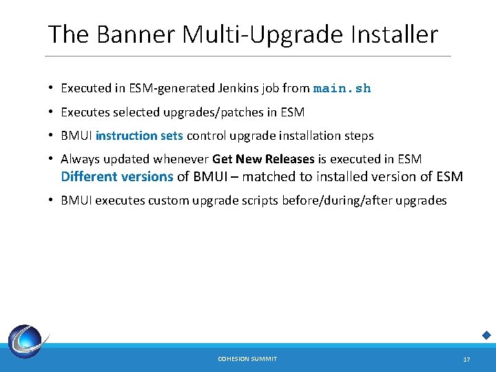 The Banner Multi-Upgrade Installer • Executed in ESM-generated Jenkins job from main. sh •