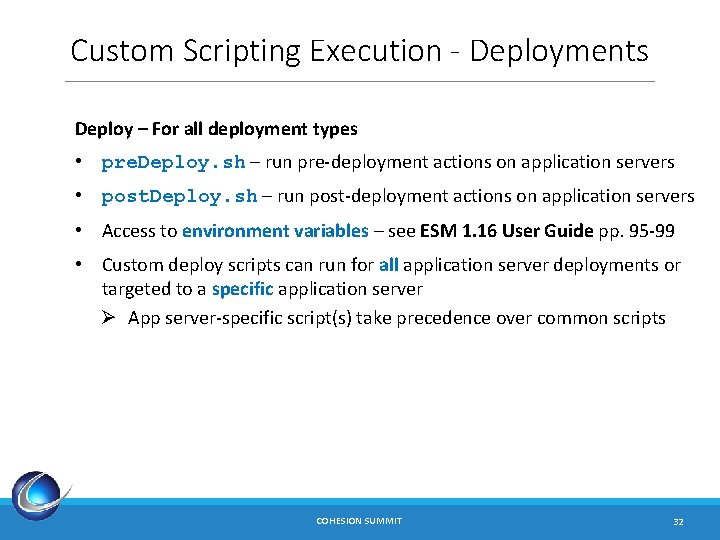 Custom Scripting Execution - Deployments Deploy – For all deployment types • pre. Deploy.