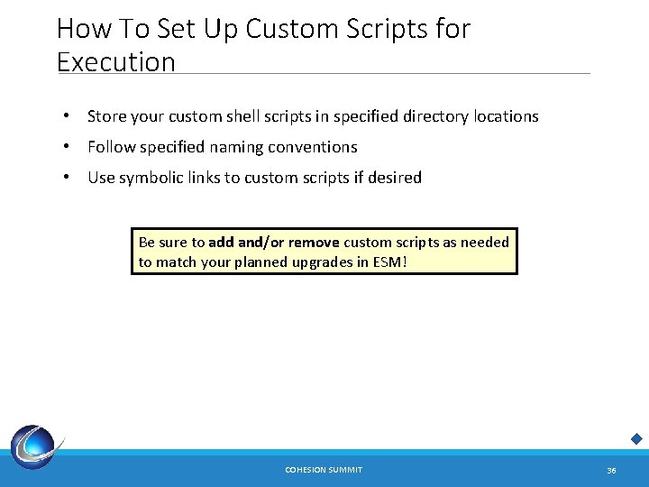 How To Set Up Custom Scripts for Execution • Store your custom shell scripts