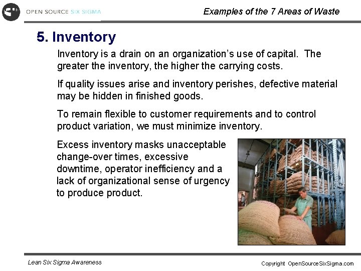 Examples of the 7 Areas of Waste 5. Inventory is a drain on an