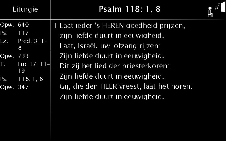 Liturgie Opw. 640 Ps. 117 Lz. Pred. 3: 18 Opw. 733 T. Luc 17: