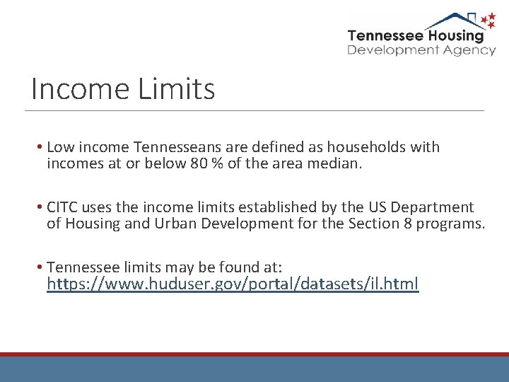 Income Limits • Low income Tennesseans are defined as households with incomes at or