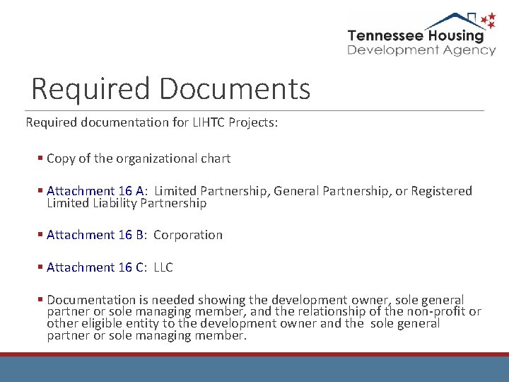 Required Documents Required documentation for LIHTC Projects: § Copy of the organizational chart §