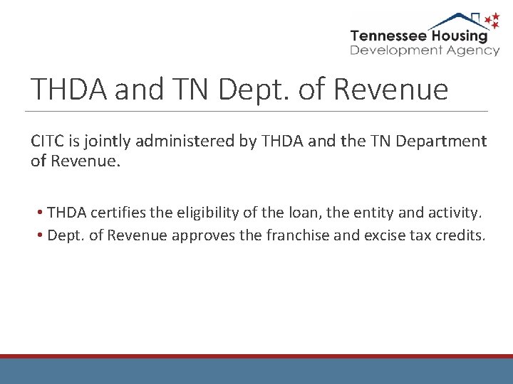 THDA and TN Dept. of Revenue CITC is jointly administered by THDA and the