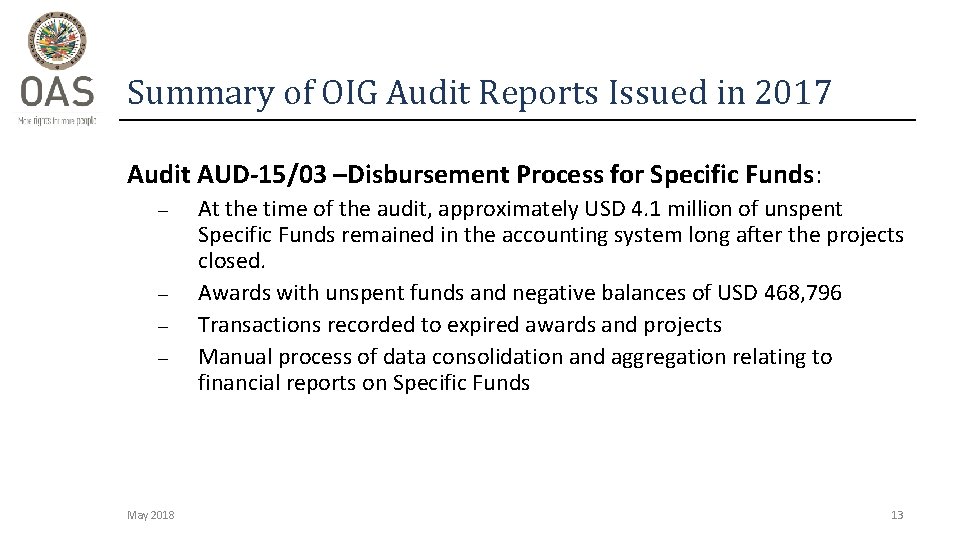 Summary of OIG Audit Reports Issued in 2017 Audit AUD-15/03 –Disbursement Process for Specific