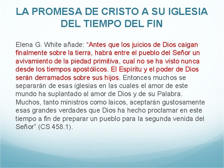 LA PROMESA DE CRISTO A SU IGLESIA DEL TIEMPO DEL FIN Elena G. White