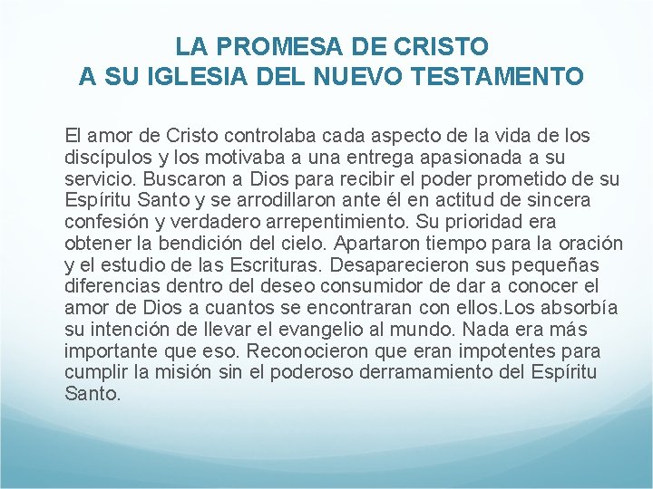 LA PROMESA DE CRISTO A SU IGLESIA DEL NUEVO TESTAMENTO El amor de Cristo