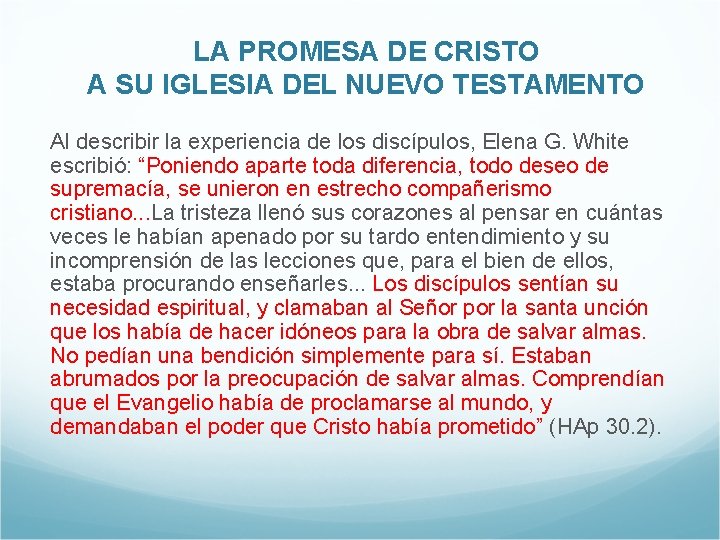 LA PROMESA DE CRISTO A SU IGLESIA DEL NUEVO TESTAMENTO Al describir la experiencia