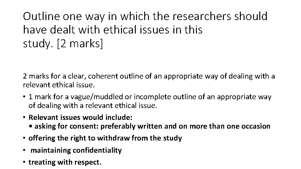 Outline one way in which the researchers should have dealt with ethical issues in