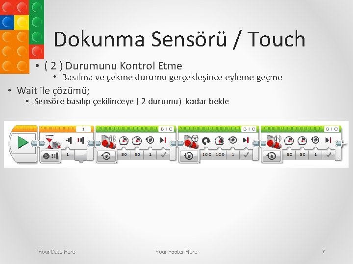 Dokunma Sensörü / Touch • ( 2 ) Durumunu Kontrol Etme • Basılma ve