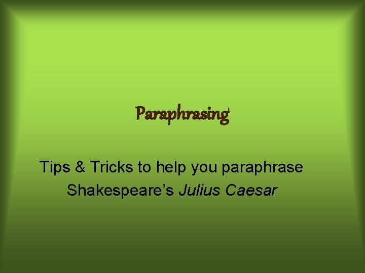 paraphrasing shakespeare