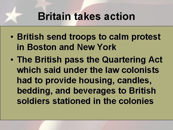 Britain takes action • British send troops to calm protest in Boston and New