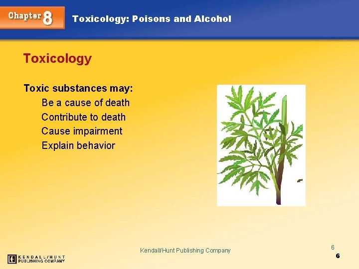 Toxicology: Poisons and Alcohol Toxicology Toxic substances may: Be a cause of death Contribute