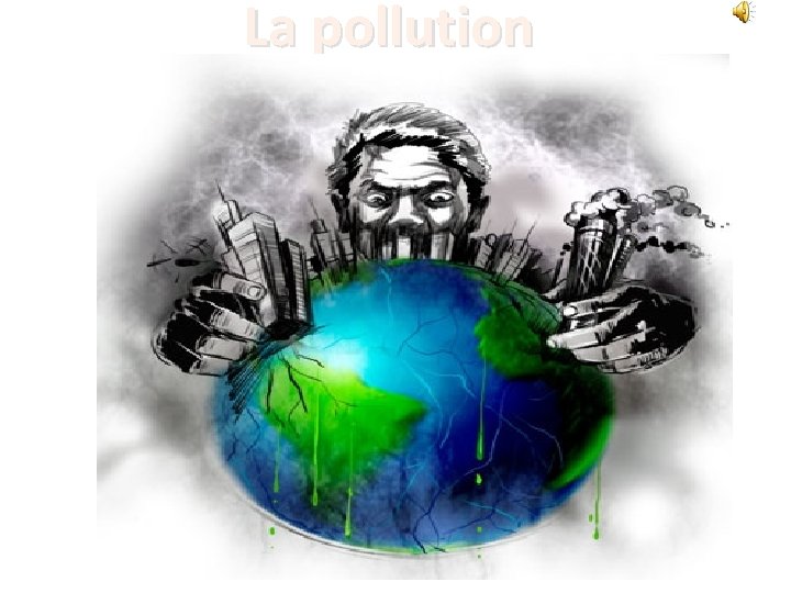 La pollution 