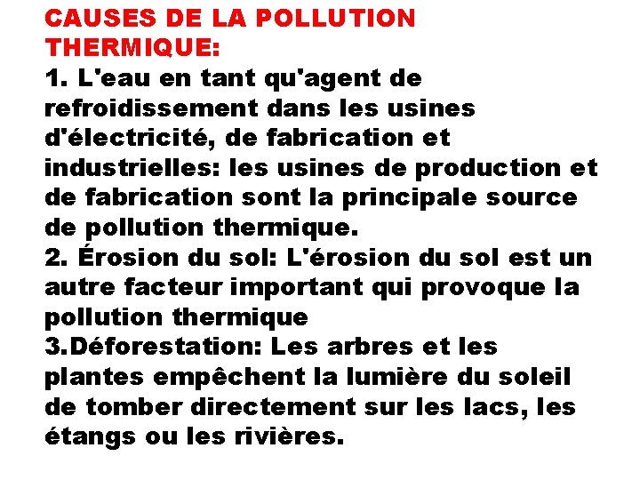 CAUSES DE LA POLLUTION THERMIQUE: 1. L'eau en tant qu'agent de refroidissement dans les