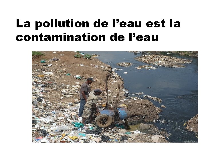 La pollution de l’eau est la contamination de l’eau 