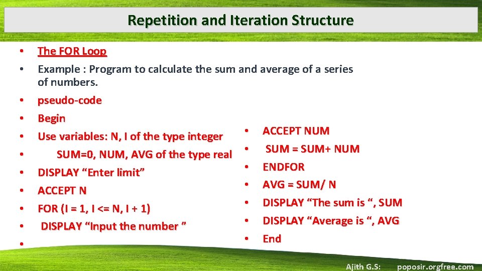 Repetition and Iteration Structure • • • The FOR Loop Example : Program to