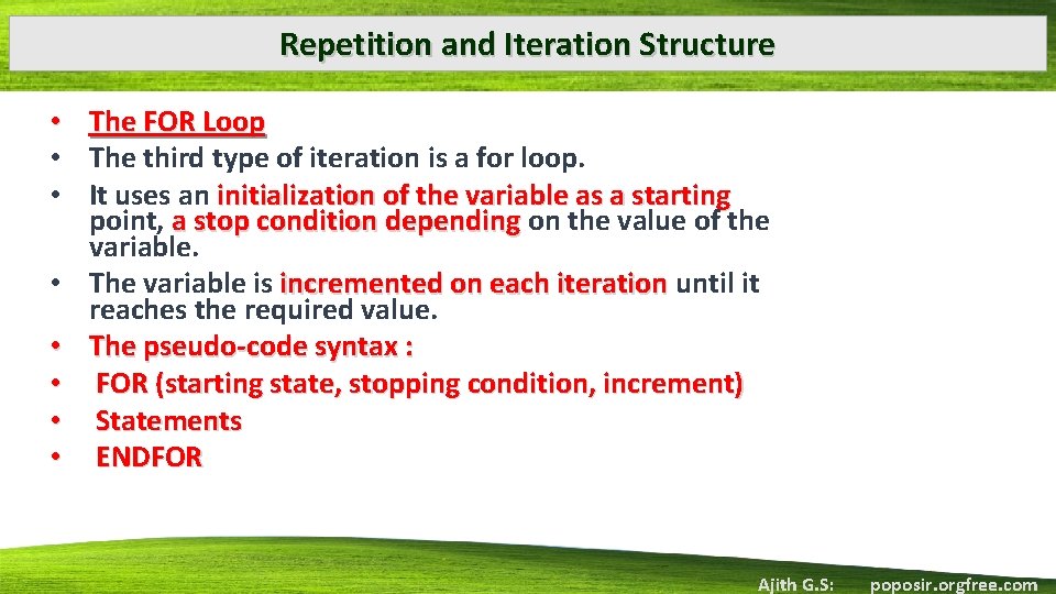 Repetition and Iteration Structure • • The FOR Loop The third type of iteration