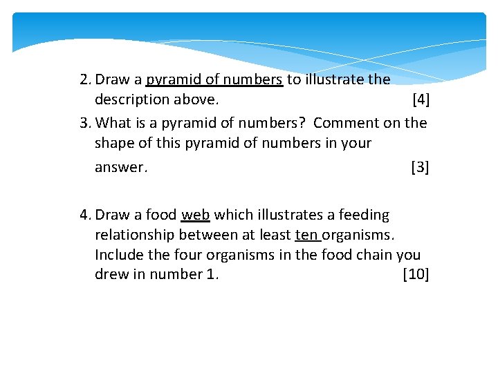 2. Draw a pyramid of numbers to illustrate the description above. [4] 3. What