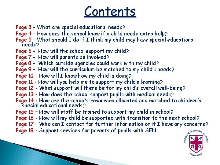 Contents Page 3 - What are special educational needs? Page 4 - How does