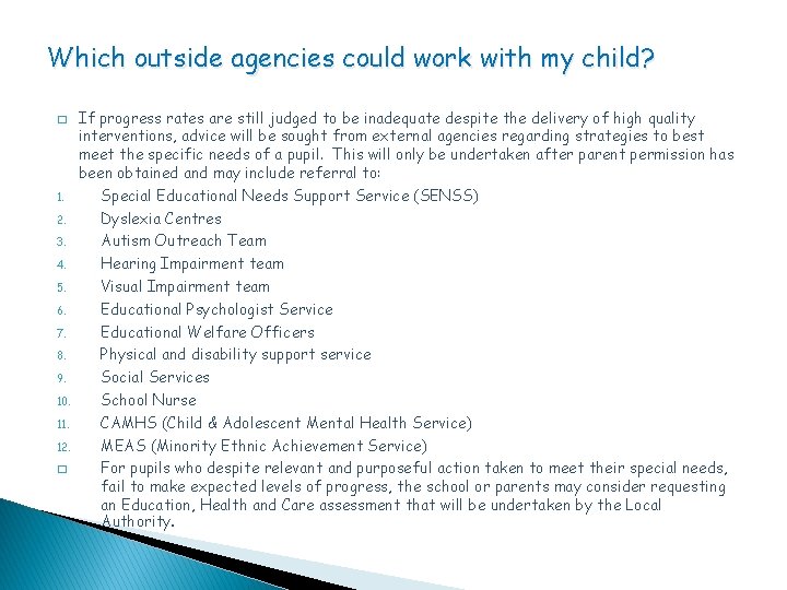 Which outside agencies could work with my child? � 1. 2. 3. 4. 5.