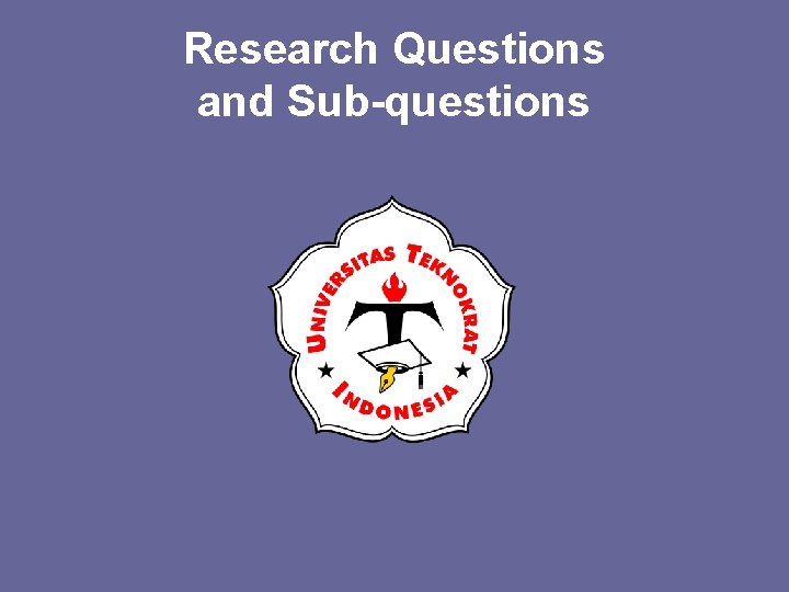 Research Questions and Sub-questions 