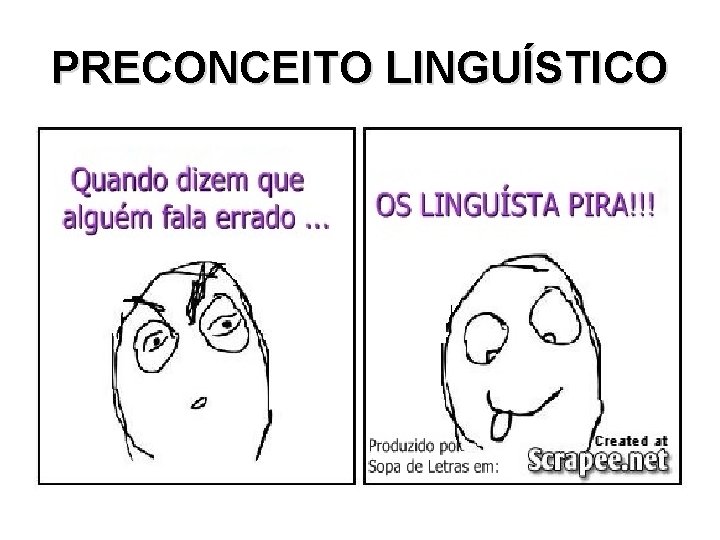 PRECONCEITO LINGUÍSTICO 