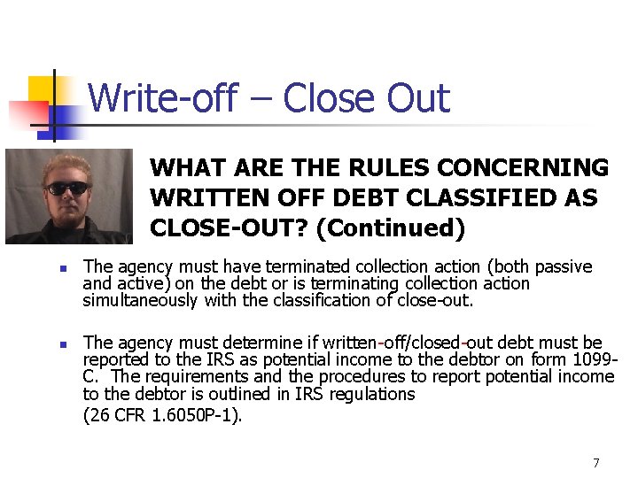 Write-off – Close Out WHAT ARE THE RULES CONCERNING WRITTEN OFF DEBT CLASSIFIED AS