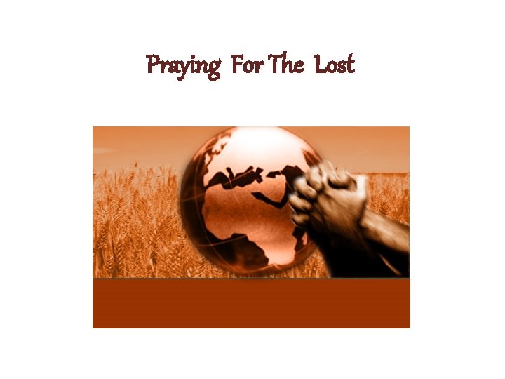 Praying For The Lost 