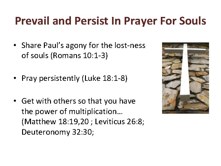 Prevail and Persist In Prayer For Souls • Share Paul’s agony for the lost-ness