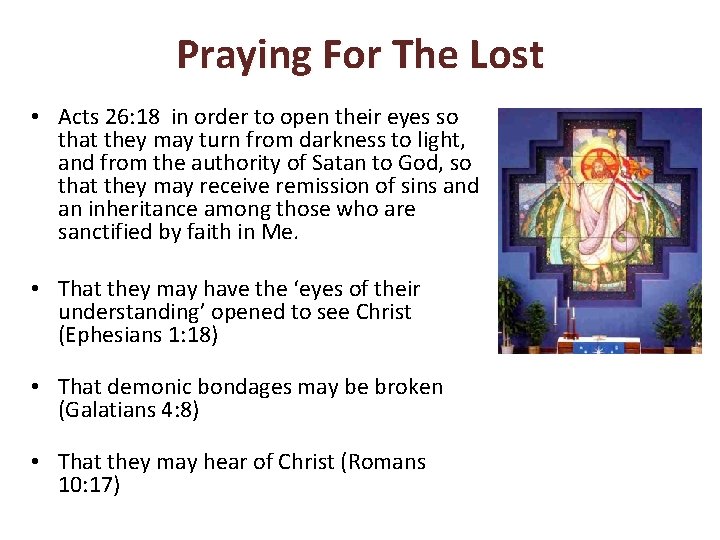 Praying For The Lost • Acts 26: 18 in order to open their eyes