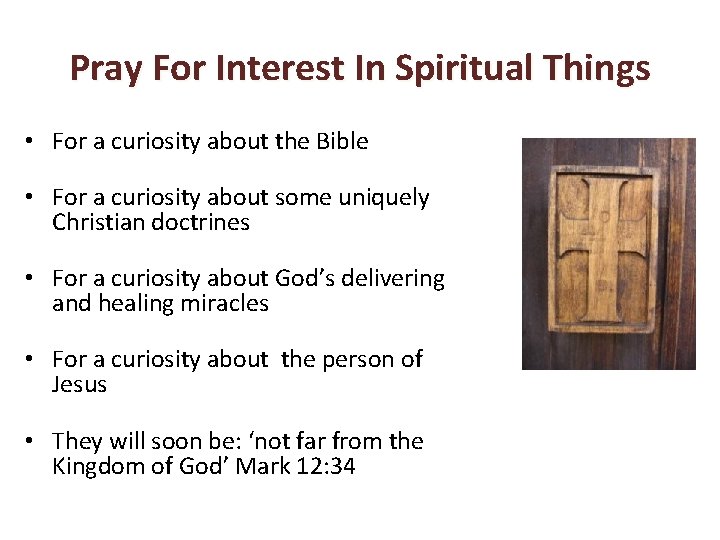 Pray For Interest In Spiritual Things • For a curiosity about the Bible •