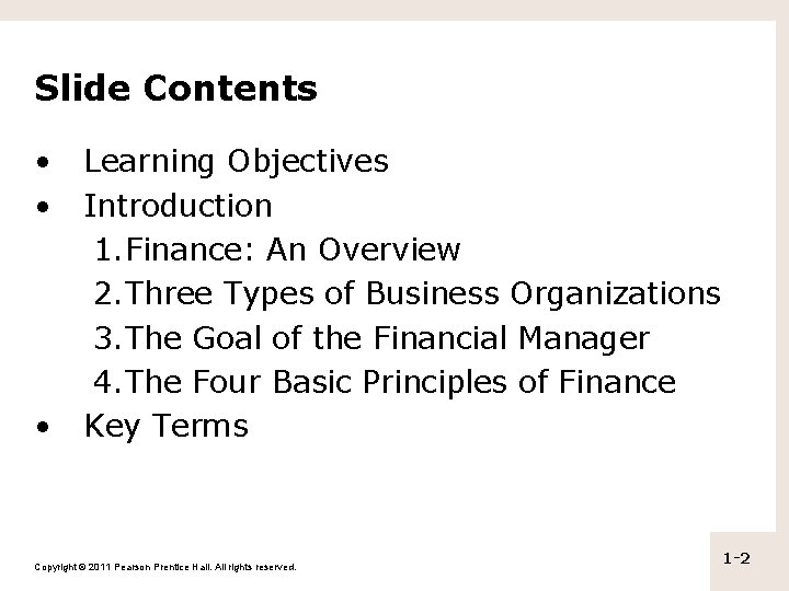 Slide Contents • • • Learning Objectives Introduction 1. Finance: An Overview 2. Three