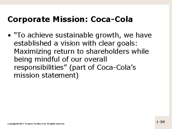 Corporate Mission: Coca-Cola • “To achieve sustainable growth, we have established a vision with