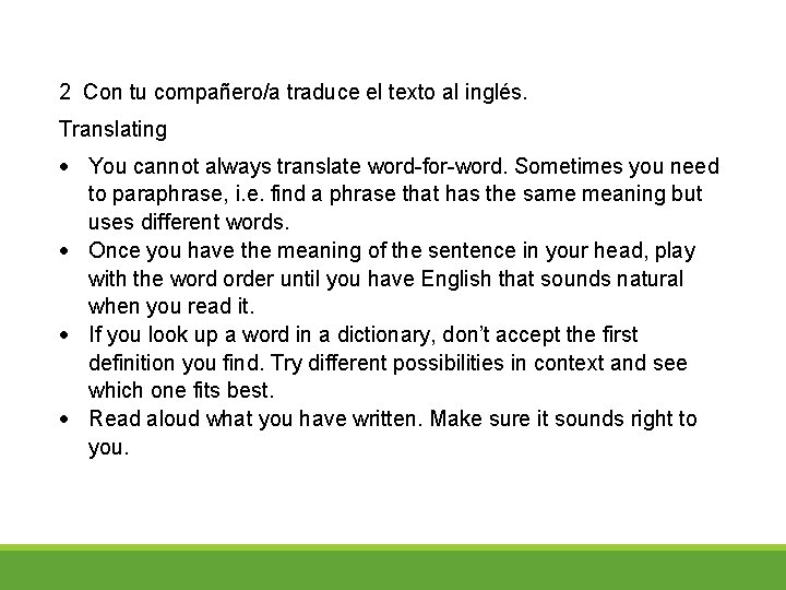 2 Con tu compañero/a traduce el texto al inglés. Translating You cannot always translate