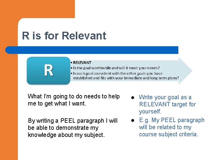 R is for Relevant What I’m going to do needs to help me to R is for Relevant What I’m going to do needs to help me to