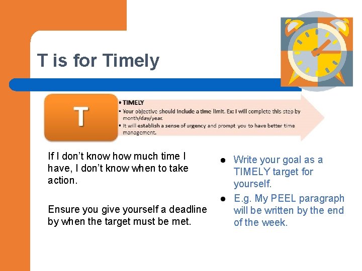 T is for Timely If I don’t know how much time I have, I