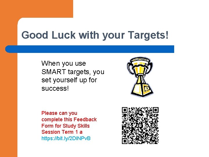 Good Luck with your Targets! When you use SMART targets, you set yourself up