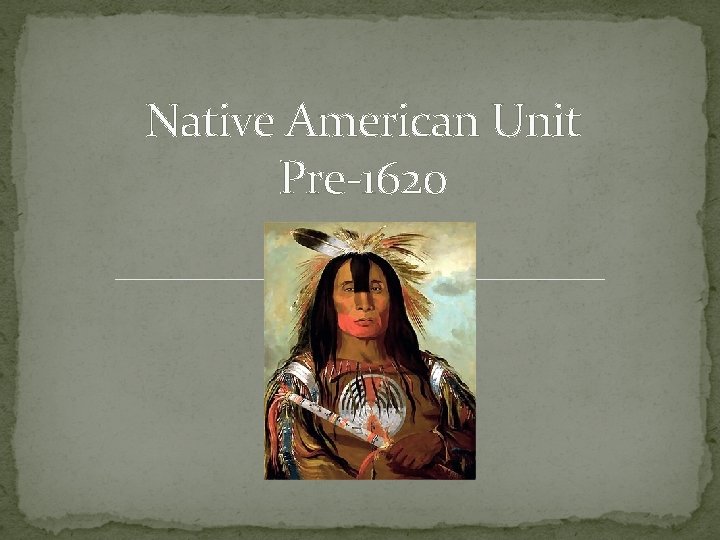 Native American Unit Pre-1620 