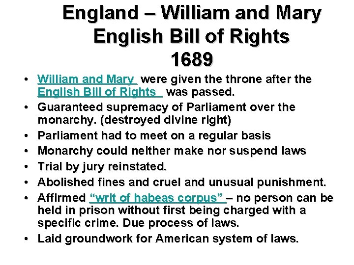 England – William and Mary English Bill of Rights 1689 • William and Mary