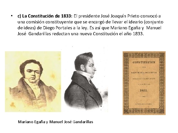  • c) La Constitución de 1833: El presidente José Joaquín Prieto convocó a