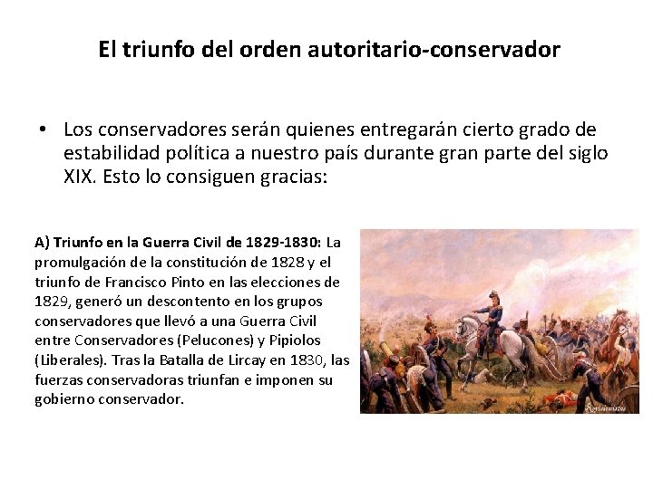 El triunfo del orden autoritario-conservador • Los conservadores serán quienes entregarán cierto grado de