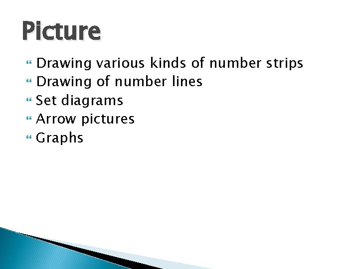 Picture Drawing various kinds of number strips Drawing of number lines Set diagrams Arrow