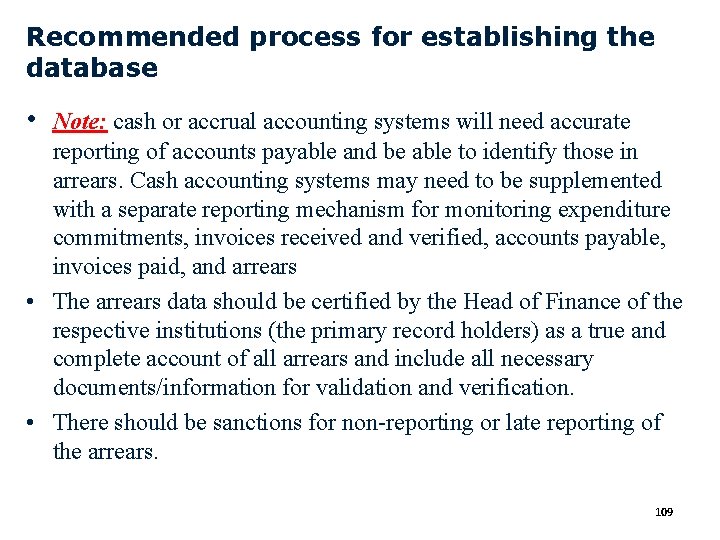 Recommended process for establishing the database • Note: cash or accrual accounting systems will