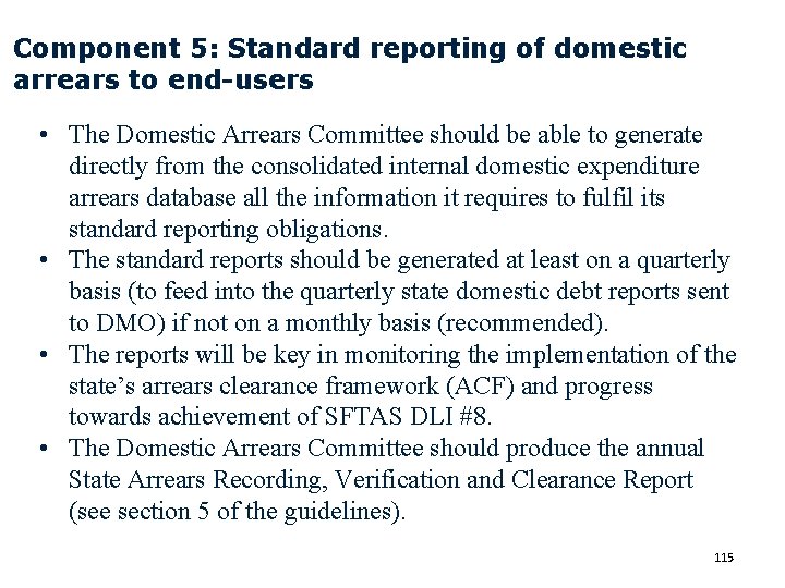 Component 5: Standard reporting of domestic arrears to end-users • The Domestic Arrears Committee