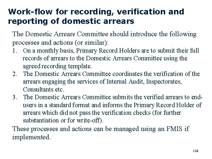 Work-flow for recording, verification and reporting of domestic arrears The Domestic Arrears Committee should