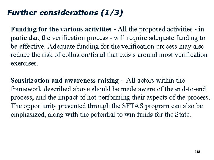 Further considerations (1/3) Funding for the various activities - All the proposed activities -