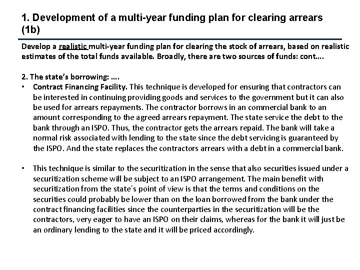 1. Development of a multi-year funding plan for clearing arrears (1 b) Develop a