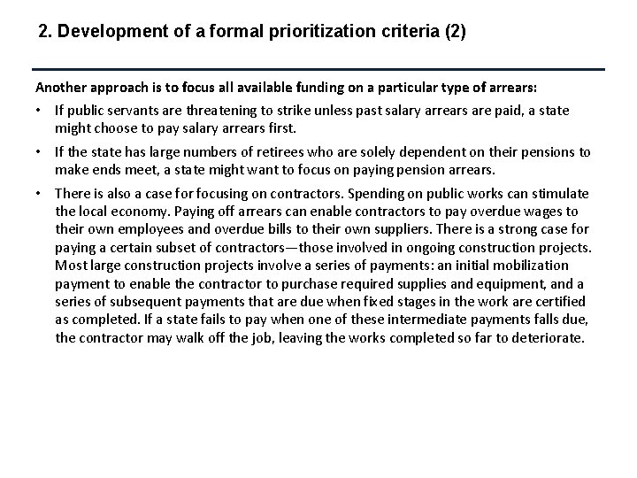 2. Development of a formal prioritization criteria (2) Another approach is to focus all