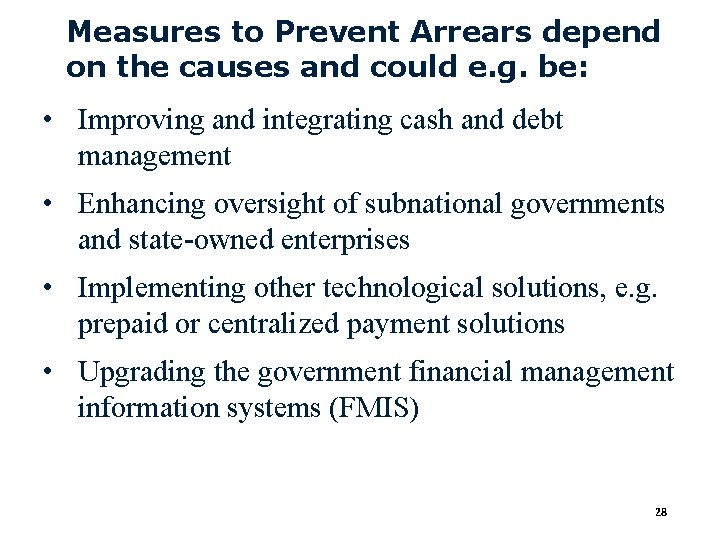 Measures to Prevent Arrears depend on the causes and could e. g. be: •